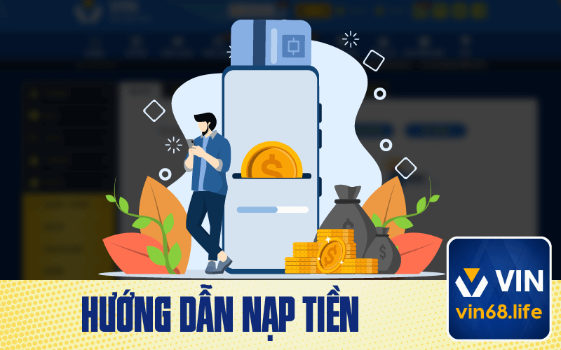 Hướng Dẫn Phương Pháp Nạp Tiền