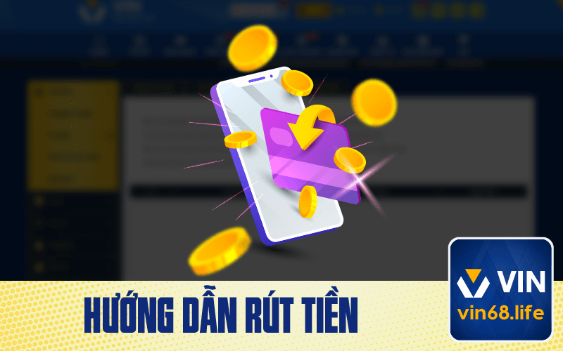 Hướng Dẫn Phương Pháp Rút Tiền